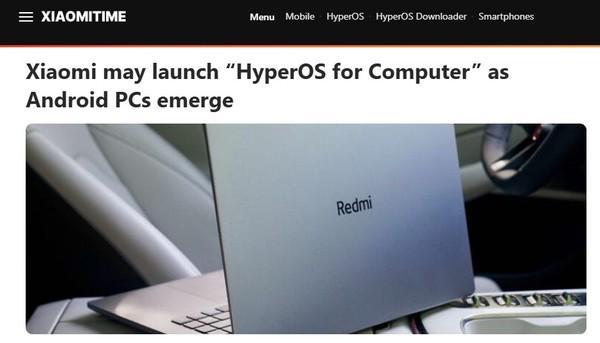 Android PC时代来临 外媒：小米或推出电脑版澎湃OS